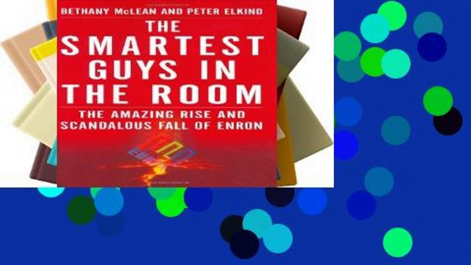 F.R.E.E [D.O.W.N.L.O.A.D] The Smartest Guys in the Room: The Amazing Rise and Scandalous Fall of