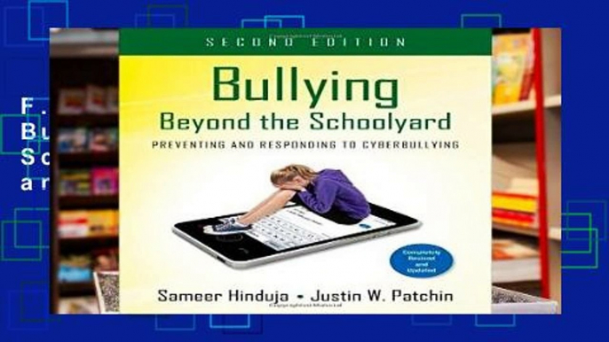 F.R.E.E [D.O.W.N.L.O.A.D] Bullying Beyond the Schoolyard: Preventing and Responding to