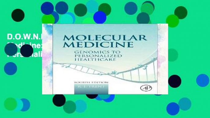 D.O.W.N.L.O.A.D [P.D.F] Molecular Medicine: Genomics to Personalized Healthcare [E.P.U.B]