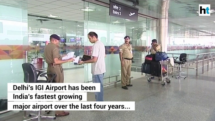 Delhi’s IGI is world’s fastest growing major airport