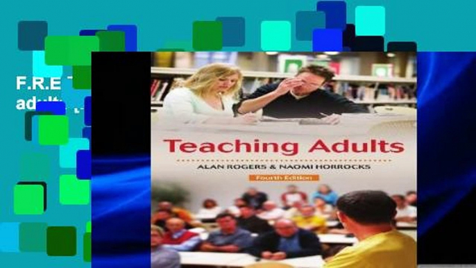 F.R.E.E [D.O.W.N.L.O.A.D] Teaching adults [P.D.F]