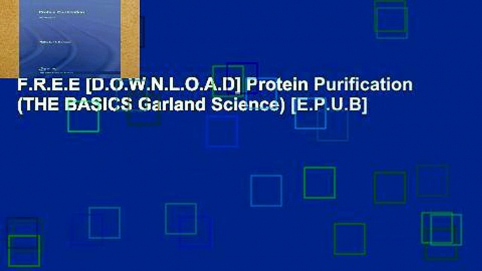 F.R.E.E [D.O.W.N.L.O.A.D] Protein Purification (THE BASICS Garland Science) [E.P.U.B]