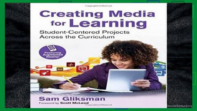 F.R.E.E [D.O.W.N.L.O.A.D] Creating Media for Learning: Student-Centered Projects Across the