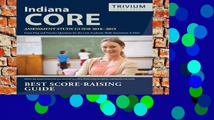 F.R.E.E [D.O.W.N.L.O.A.D] Indiana CORE Assessment Study Guide 2018-2019: Exam Prep and Practice