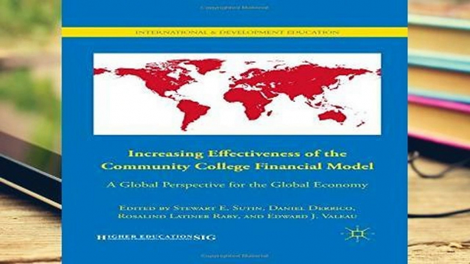 D.O.W.N.L.O.A.D [P.D.F] Increasing Effectiveness of the Community College Financial Model: A