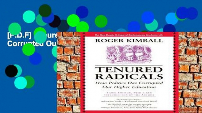 [P.D.F] Tenured Radicals: How Politics Has Corrupted Our Higher Education [A.U.D.I.O.B.O.O.K]