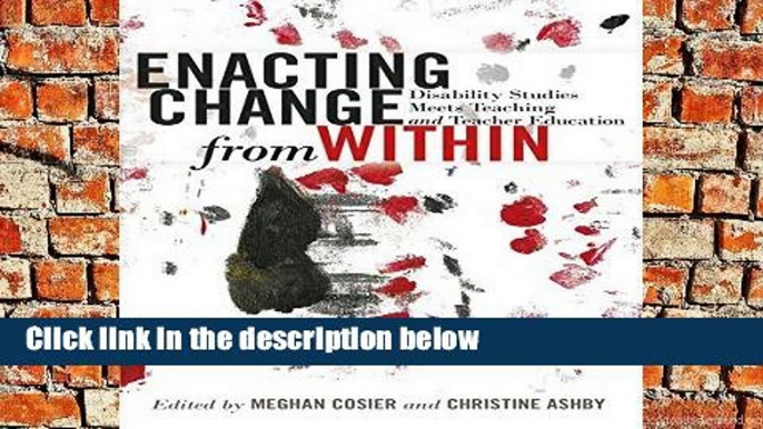 F.R.E.E [D.O.W.N.L.O.A.D] Enacting Change from Within: Disability Studies Meets Teaching and