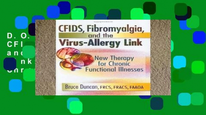 D.O.W.N.L.O.A.D [P.D.F] CFIDS, Fibromyalgia, and the Virus-Allergy Link: New Therapy for Chronic