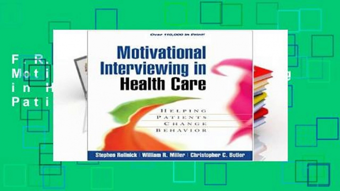 F.R.E.E [D.O.W.N.L.O.A.D] Motivational Interviewing in Health Care: Helping Patients Change