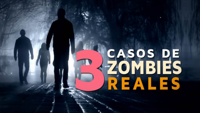 ¿Existen los zombies? | 3 Casos Reales ‍♂️