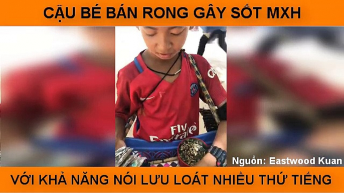 Cậu Bé Bán Rong Gây Sốt MXH Với Khả Năng Nói Lưu Loát Nhiều Thứ Tiếng