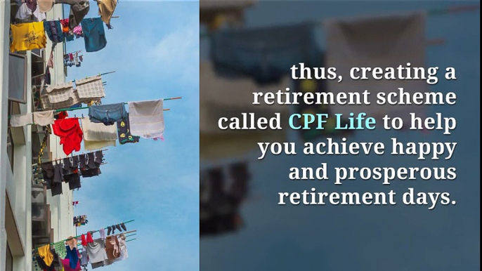 A SNEAK-PEEK INTO YOUR CPF LIFE AT AGE 65