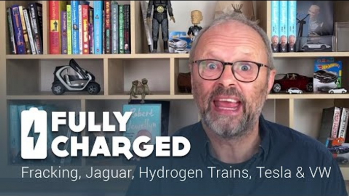 Fracking, Jaguar, Hydrogen Trains, Tesla & VW | Fully Charged News