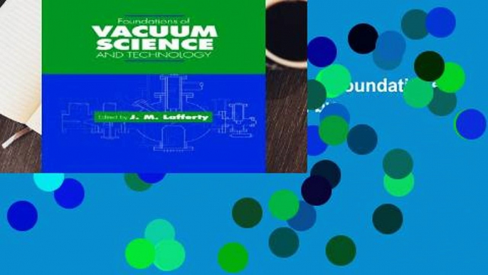 F.R.E.E [D.O.W.N.L.O.A.D] Vacuum (Foundations of Vacuum Science   Technology) by James M. Lafferty