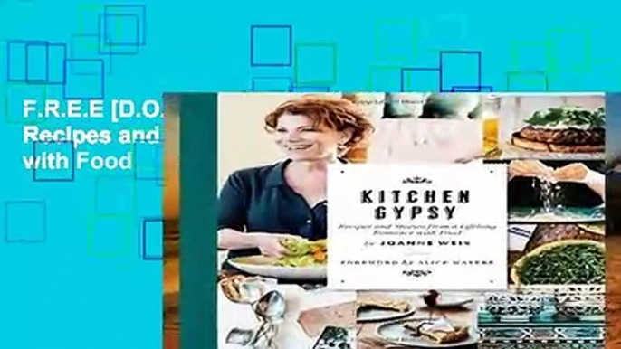 F.R.E.E [D.O.W.N.L.O.A.D] Kitchen Gypsy: Recipes and Stories from a Lifelong Romance with Food