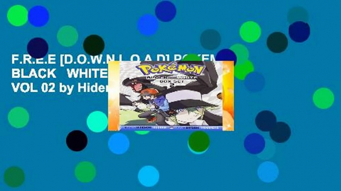 F.R.E.E [D.O.W.N.L.O.A.D] POKEMON BLACK   WHITE GN BOX SET VOL 02 by Hidenori Kusaka