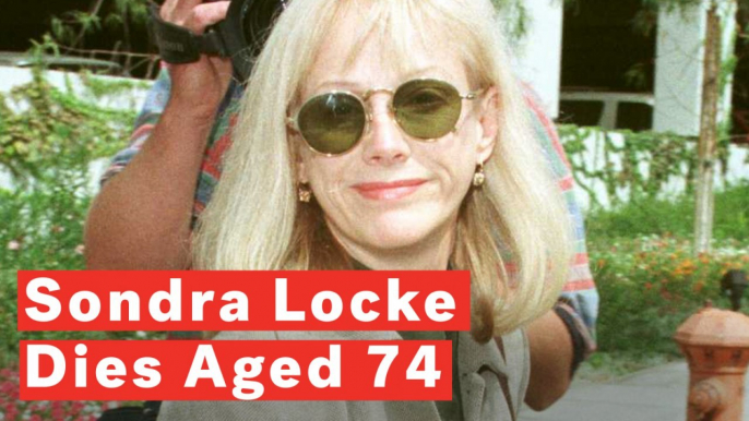 Oscar Nominee Sondra Locke Dies Aged 74