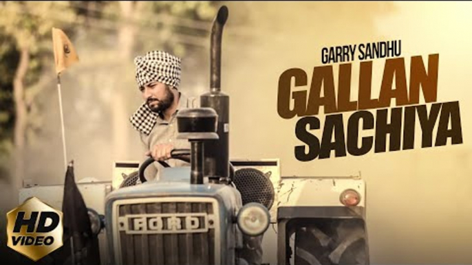 GARRY SANDHU | GALLAN SACHIYA | FRESH MEDIA RECORDS | BEAT MINISTER | LATEST PUNJABI SONG 2016