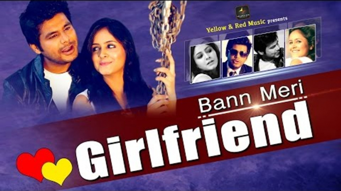 Bann Meri Girlfriend | Lyrical Full Song | Nitz Kakkar | Garima Anand