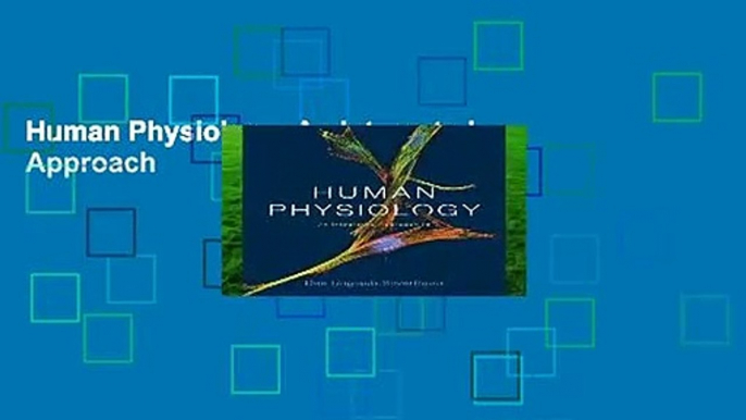 Human Physiology: An Integrated Approach