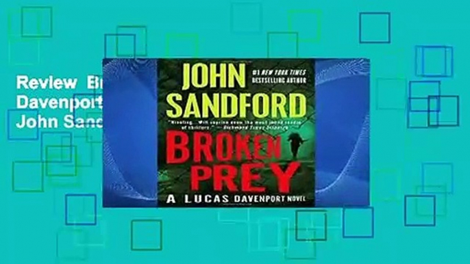 Review  Broken Prey (Lucas Davenport Mysteries) - John Sandford