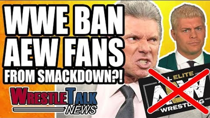 WWE BAN AEW Wrestling Fans From SmackDown?! | WrestleTalk News Jan. 2019