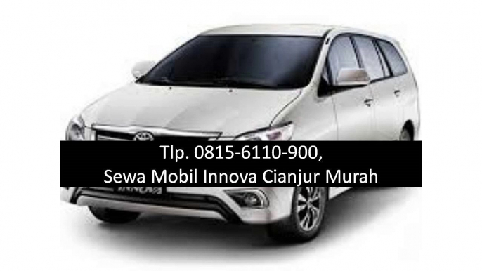 Tlp. 0815-6110-900, Rental Mobil Innova Di Cianjur Dengan Supir Dan Bbm