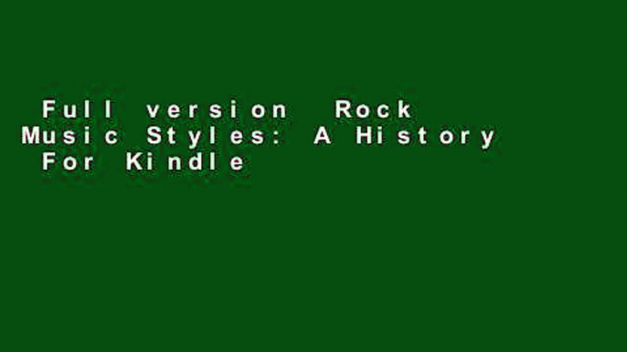 Full version  Rock Music Styles: A History  For Kindle