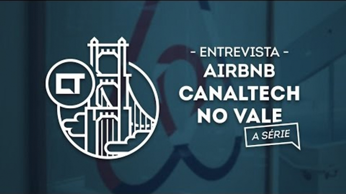 Um passeio pela sede do AirBnB (EP10) [Canaltech no Vale, a série]