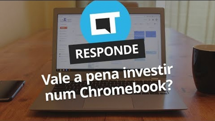 Vale a pena comprar um Chromebook? [CT Responde]