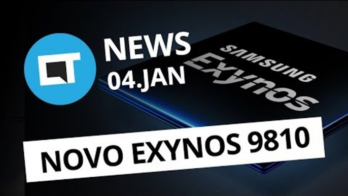 Exynos 9810, o chip do Galaxy S9; Lojas da Apple com preços em Real e + [CT News]