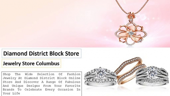 Diamond district Block | Widest Jewelry Collection | Jewelry Store in Columbus