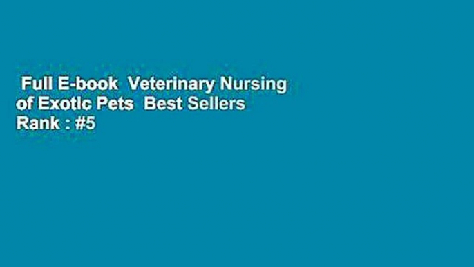 Full E-book  Veterinary Nursing of Exotic Pets  Best Sellers Rank : #5