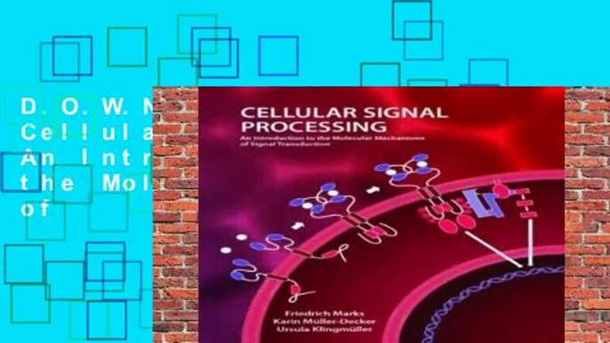 D.O.W.N.L.O.A.D [P.D.F] Cellular Signal Processing: An Introduction to the Molecular Mechanisms of