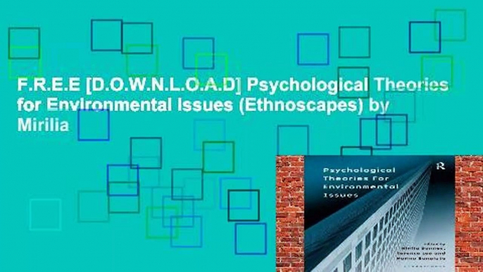 F.R.E.E [D.O.W.N.L.O.A.D] Psychological Theories for Environmental Issues (Ethnoscapes) by Mirilia