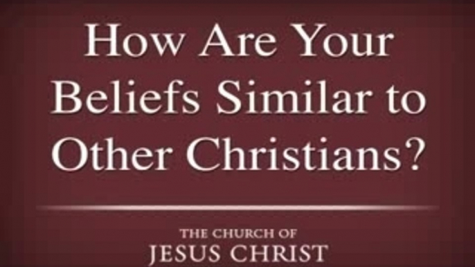 How are Mormon Beliefs Similar to Other Christians?