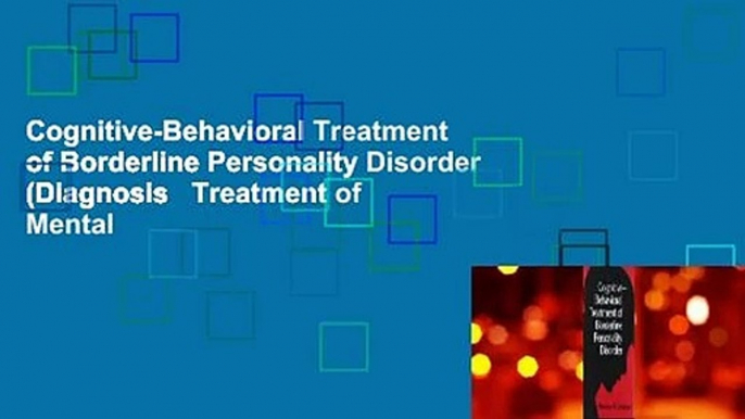 Cognitive-Behavioral Treatment of Borderline Personality Disorder (Diagnosis   Treatment of Mental