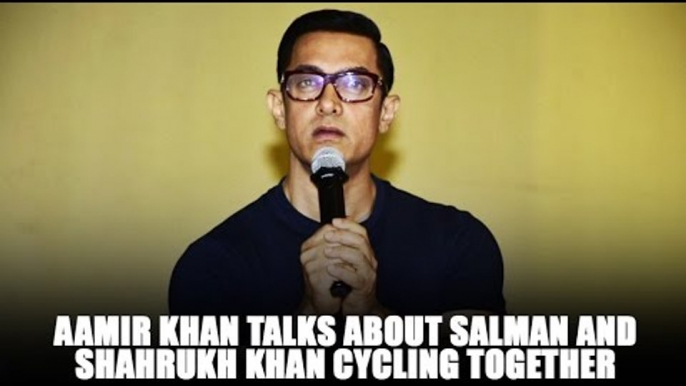 Aamir Khan talks about Salman and Shahrukh Khan cycling together | Salman Shahrukh Fight |