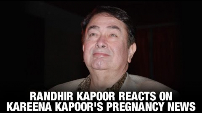 Randhir Kapoor reacts on Kareena Kapoor's pregnancy news | Saif Ali Khan | Latest Bollywood News