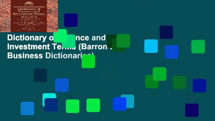 Dictionary of Finance and Investment Terms (Barron s Business Dictionaries)