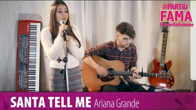 SANTA TELL ME (ARIANA GRANDE) - Cover Joana Sanches - #PartiuFAMA