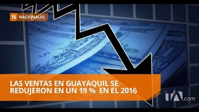 Las ventas en Guayaquil cayeron un 19 % en 2016 - Teleamazonas