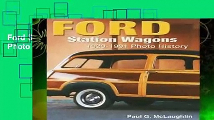 Ford Station Wagons 1929-1991 Photo History