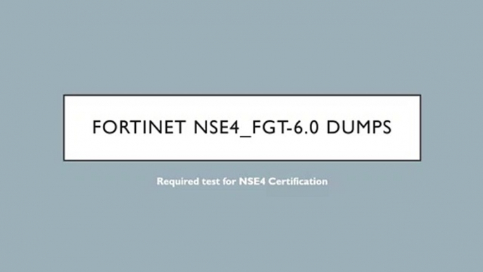 New Upgrade Exam of NSE4-5.4 | NSE4_FGT-6.0 Dumps Available