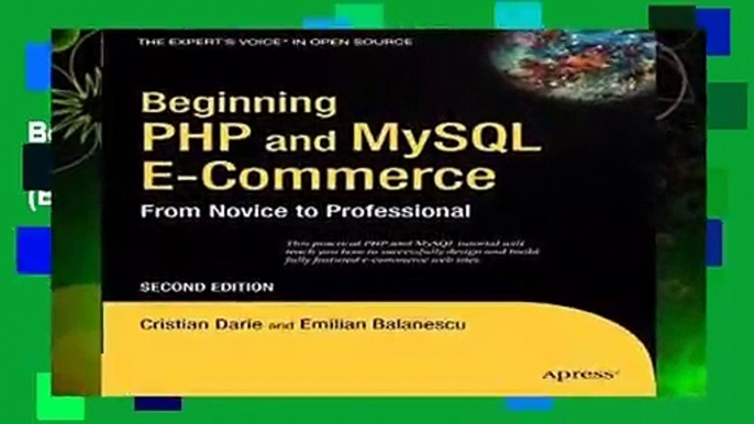 Beginning Php And Mysql E-Commerce: From Novice to Professional, Second Edition (Beginning: From