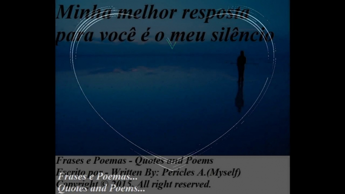 Minha melhor resposta para você é o meu silêncio [Frases e Poemas]