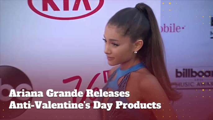 Ariana Grande Goes Full Anti-Valentines Day