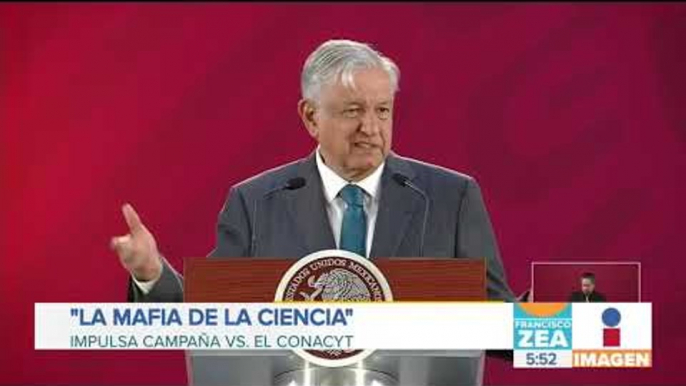 AMLO acusa a 'mafia de la ciencia' de campaña contra el Conacyt | Noticias con Francisco Zea