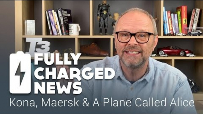 Kona, Maersk & A Plane Called Alice | Fully Charged