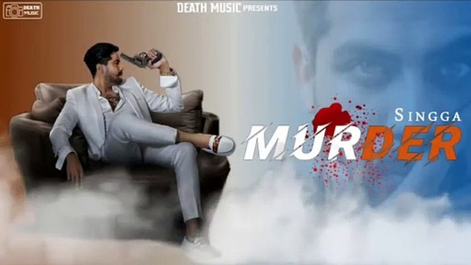 Murder_-_Singga_(Official_Song)_Mankirat_Aulakh_|_Latest_New_Punjabi_Songs_2019